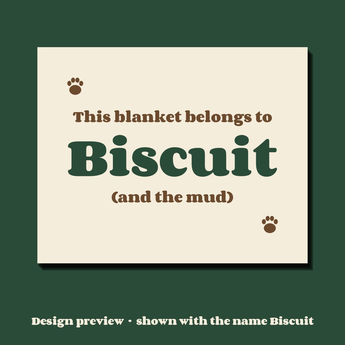 Named Mud Blanket – design preview with the name Biscuit
